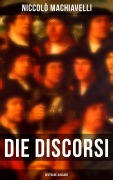 Cover-Bild zum Titel 'Die Discorsi (Deutsche Ausgabe)' von 'Niccolò Machiavelli'