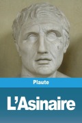 Cover-Bild zum Titel 'L'Asinaire' von 'Plaute'
