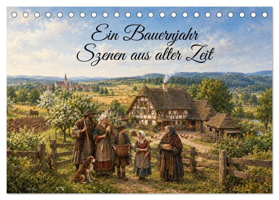 Ein Bauernjahr Szenen aus alter Zeit (Tischkalender 2027 DIN A5 quer), CALVENDO Monatskalender - Christine Weiß