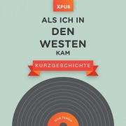 Cover-Bild zum Titel 'Als ich in den Westen kam' von 'Nicki Pawlow'