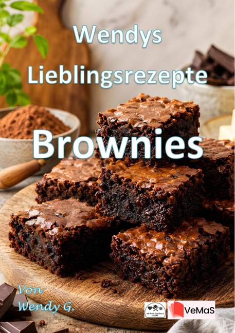 Wendys Lieblingsrezepte - Brownies - Wendy G.