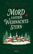 Cover-Bild zum Titel 'Mord unterm Weihnachtsstern' von 'René Seidenglanz, Danielle Zinn'