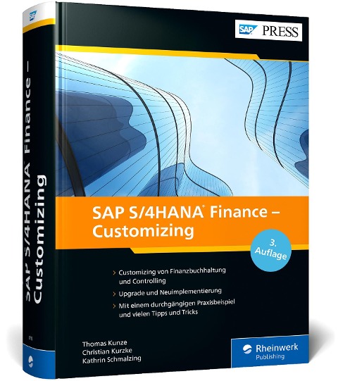 SAP S/4HANA Finance - Customizing - Thomas Kunze, Kathrin Schmalzing, Christian Kurzke