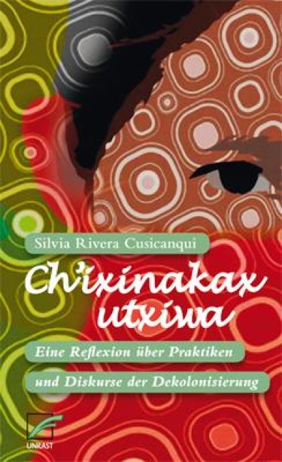Ch'ixinakax utxiwa - Silvia Rivera Cusicanqui