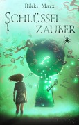 Cover-Bild zum Titel 'Schlüsselzauber' von 'Rikki Marx'