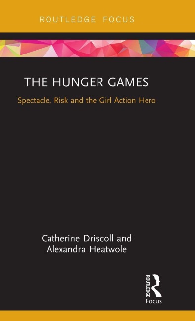 The Hunger Games - Catherine Driscoll, Alexandra Heatwole