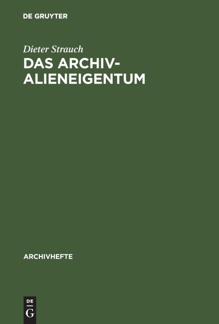 Das Archivalieneigentum - Dieter Strauch