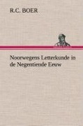 Cover-Bild zum Titel 'Noorwegens Letterkunde in de Negentiende Eeuw' von 'R. C. Boer'