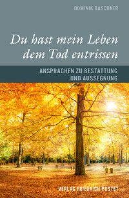 Du hast mein Leben dem Tod entrissen - Dominik Daschner
