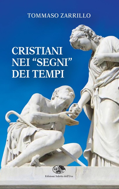 Cristiani nei «segni» dei tempi - Tommaso Zarrillo