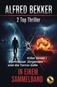 Cover-Bild zum Titel '2 Top Thriller: Killer Street / Kommissar Jörgensen und die Terror-Zelle' von 'Alfred Bekker'