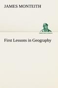 First Lessons in Geography - James Monteith