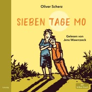 Cover-Bild zum Titel 'Sieben Tage Mo' von 'Oliver Scherz'