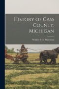 Cover-Bild zum Titel 'History of Cass County, Michigan' von 'Watkins &. Co Waterman'