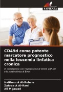 Cover-Bild zum Titel 'CD49d come potente marcatore prognostico nella leucemia linfatica cronica' von 'Haithem A Al-Rubaie, Zahraa A Al-Rawi, Ali M Jawad'