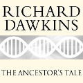 The Ancestor's Tale: A Pilgrimage to the Dawn of Evolution - Richard Dawkins