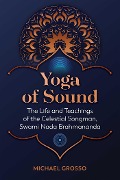 Cover-Bild zum Titel 'Yoga of Sound' von 'Michael Grosso'