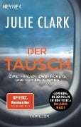 Cover-Bild zum Titel 'Der Tausch - Zwei Frauen. Zwei Tickets. Und nur ein Ausweg.' von 'Julie Clark'