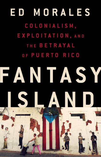 Fantasy Island - Ed Morales