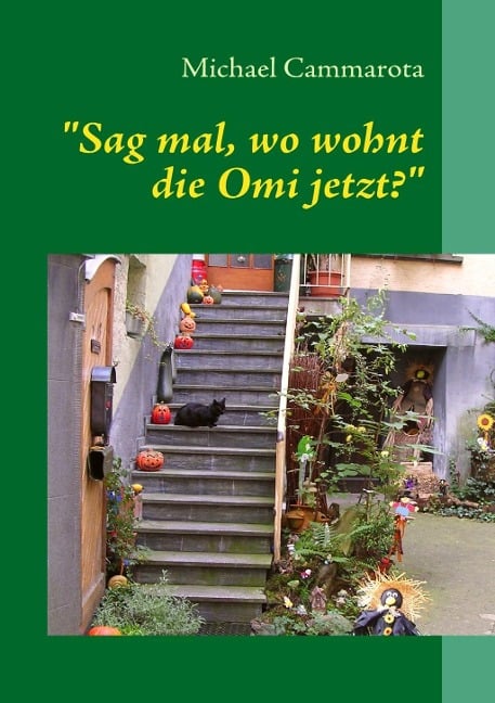"Sag mal, wo wohnt die Omi jetzt?" - Michael Cammarota