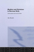 Cover-Bild zum Titel 'Muslims and Christians in Norman Sicily' von 'Alexander Metcalfe, Alex Metcalfe'