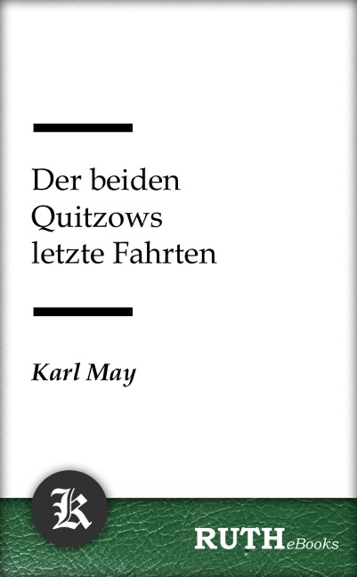 Der beiden Quitzows letzte Fahrten - Karl May