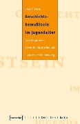 Cover-Bild zum Titel 'Geschichtsbewußtsein im Jugendalter' von 'Carlos Kölbl'