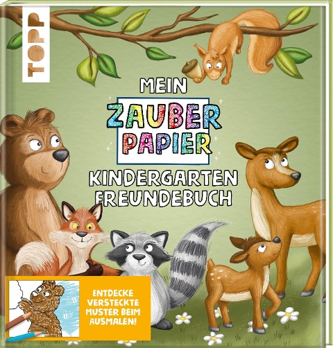 Mein Zauberpapier Kindergarten Freundebuch Wilde Waldtiere - Melanie Kraft