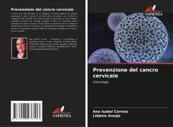 Cover-Bild zum Titel 'Prevenzione del cancro cervicale' von 'Ana Isabel Correia, Libânia Araújo'