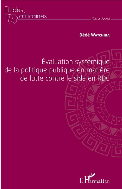 Évaluation systémique de la politique publique en matière de lutte contre le sida en RDC - Watchiba