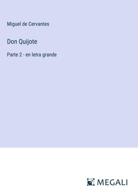 Don Quijote - Miguel de Cervantes