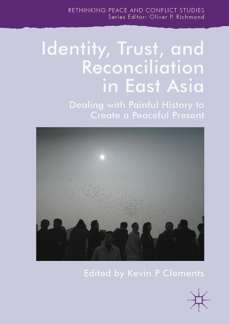 Identity, Trust, and Reconciliation in East Asia - 