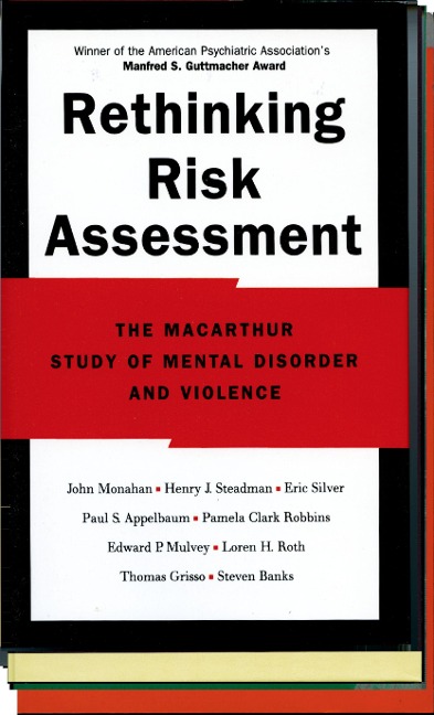 Rethinking Risk Assessment - John Monahan, Henry J. Steadman, Paul S. Appelbaum, Steven Banks, Pamela Clark Robbins