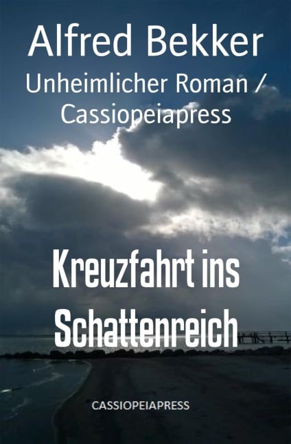 Kreuzfahrt ins Schattenreich - Alfred Bekker