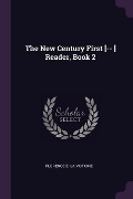 The New Century First [-- ] Reader, Book 2 - Florence E La Victoire