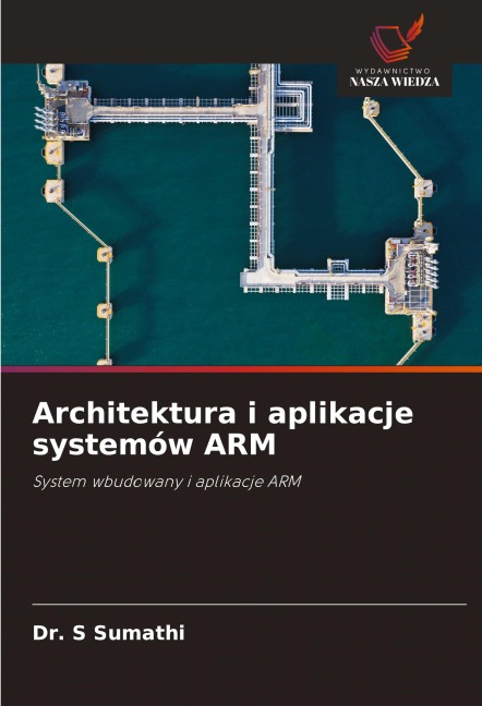 Architektura i aplikacje systemów ARM - S. Sumathi