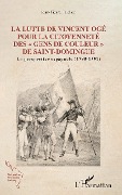 Cover-Bild zum Titel 'Lutte de Vincent Ogé pour la citoyenneté des "gens de couleur" de Saint-Domingue' von 'Tardieu'