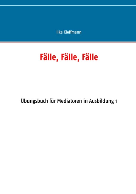 Fälle, Fälle, Fälle - Ilka Kleffmann