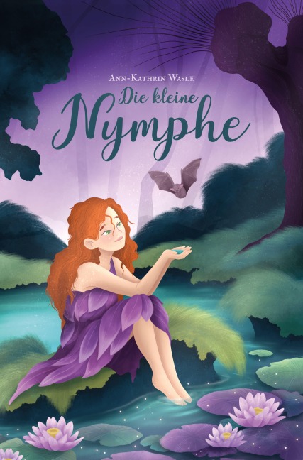 Die kleine Nymphe - Ann-Kathrin Wasle