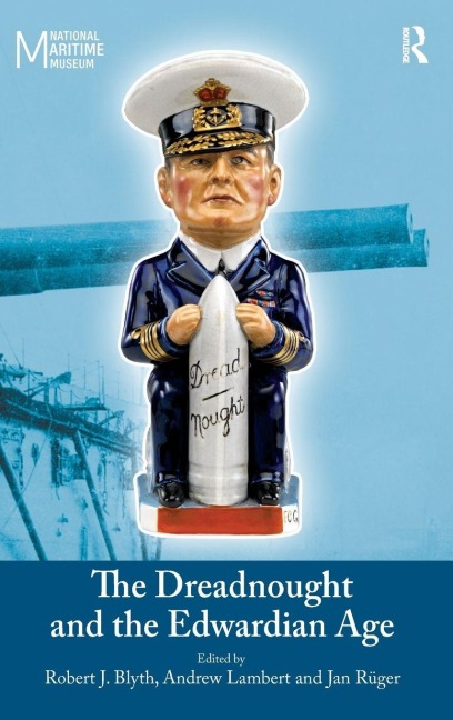 The Dreadnought and the Edwardian Age - Andrew Lambert