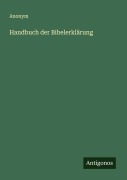 Cover-Bild zum Titel 'Handbuch der Bibelerklärung' von 'Anonym'