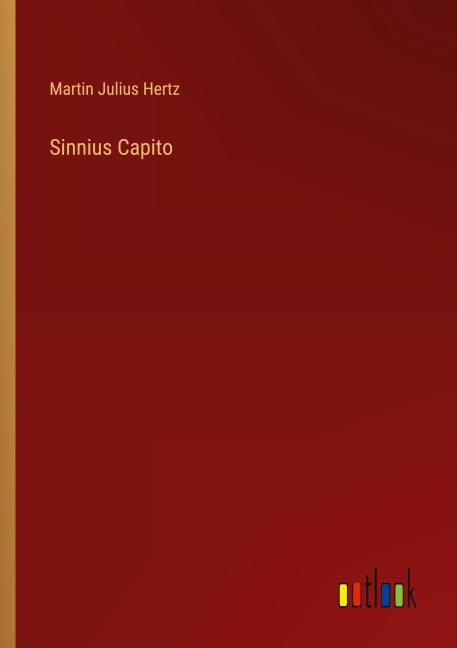 Sinnius Capito - Martin Julius Hertz