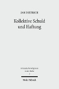 Cover-Bild zum Titel 'Kollektive Schuld und Haftung' von 'Jan Dietrich'