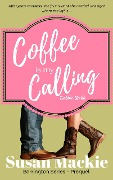 Coffee is my Calling (Barrington Series) - Susan Mackie