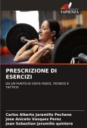 Cover-Bild zum Titel 'PRESCRIZIONE DI ESERCIZI' von 'Carlos Alberto Jaramillo Pechene, Jose Aniceto Vasquez Perez, Joan Sebastian Jaramillo Quintero'