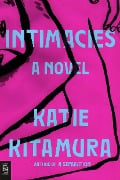 Cover-Bild zum Titel 'Intimacies' von 'Katie Kitamura'