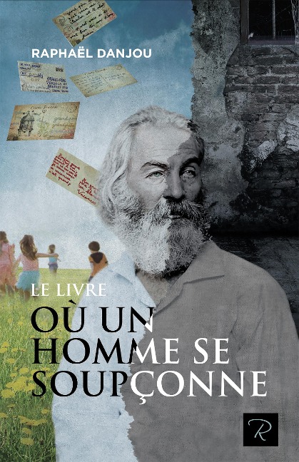 Le livre où un homme se soupçonne - Raphael Danjou