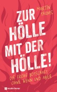 Cover-Bild zum Titel 'Zur Hölle mit der Hölle!' von 'Martin Thoms'