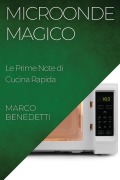 Cover-Bild zum Titel 'Microonde Magico' von 'Marco Benedetti'