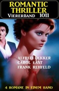 Cover-Bild zum Titel 'Romantic Thriller Viererband 1011' von 'Alfred Bekker, Frank Rehfeld, Carol East'